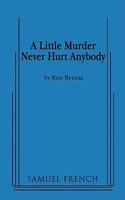 A Little Murder Never Hurt Anybody 0573670382 Book Cover