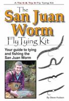 San Juan Worm Fly Tying Book and Kit 1941600034 Book Cover