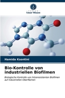 Bio-Kontrolle von industriellen Biofilmen 6203638048 Book Cover