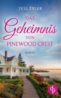 Das Geheimnis von Pinewood Crest: Ein fesselnder Roman, der tief berührt (German Edition) 3989984977 Book Cover