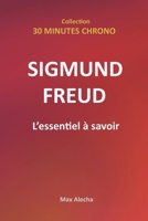 Sigmund Freud : L'essentiel à savoir (30 Minutes Chrono) (French Edition) B0FJX5MCHG Book Cover