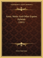Asses, Mules And Other Equine Hybrids 1164581481 Book Cover