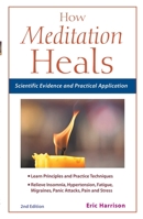 How Meditation Heals: Scientific Evidence and Practical Applications 1569755175 Book Cover