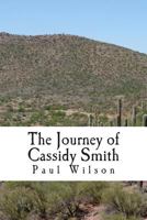 The Journey of Cassidy Smith 149529787X Book Cover