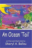 An Ocean 'Tail' 1413704522 Book Cover