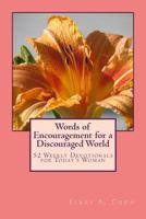 Words of Encouragement for a Discouraged World 1482624885 Book Cover