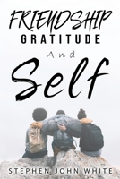 Friendship, Gratitude, and Self 1835207146 Book Cover