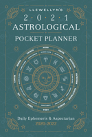 Llewellyn's 2021 Astrological Pocket Planner: Daily Ephemeris & Aspectarian 2020-2022 0738754749 Book Cover