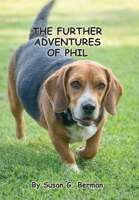 The Further Adventures of Phil 0578944774 Book Cover