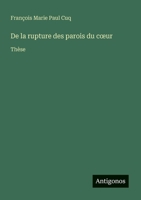 De la rupture des parois du coeur: Thèse (French Edition) 3388724369 Book Cover