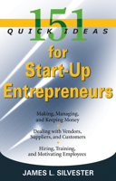 151 Quick Ideas for Start-Up Entrepreneurs (151 Quick Ideas) 1564149579 Book Cover