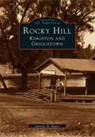 Rocky Hill, Kingston and Griggstown 0738557773 Book Cover