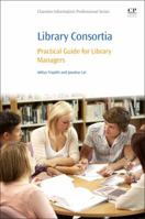 Library Consortia: Practical Guide for Library Managers 0081009089 Book Cover