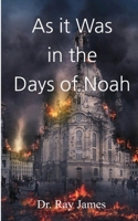 As it Was in the Days of Noah B08NF1RLLC Book Cover