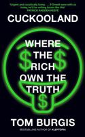 Cuckooland: Where the Rich Own the Truth 0008564744 Book Cover