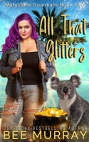 All That Glitters B094GY87XH Book Cover