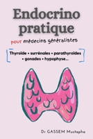 Endocrinologie pratique pour médecins généralistes: Thyroïde, Surrénales, parathyroïdes, gonades, hypophyse... (Collection MG) (French Edition) B0CPH49BCF Book Cover