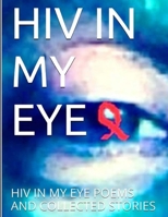 HIV in my Eye 131298595X Book Cover