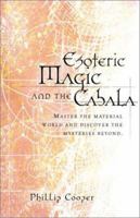 Esoteric Magic and the Cabala (Weiser News) 1578632366 Book Cover