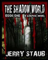 The Shadow World: Book One 1502827220 Book Cover
