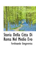 Storia Della Citta Di Roma Nel Medio Evo 101653888X Book Cover