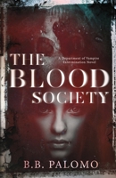 The Blood Society: A Department of Vampire Extermination Novel 1735066613 Book Cover