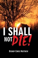 I Shall Not Die B08NDRBPQF Book Cover