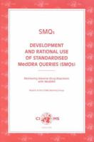 Smqs Development and Rational Use of Standardised Meddra Queries (Smqs): Retrieving Adverse Drug Reactions with Meddra 9290360771 Book Cover