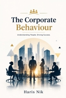 The Corporate Behaviour B0GPRZ249H Book Cover