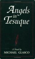 Angels in Tesuque 0865340714 Book Cover