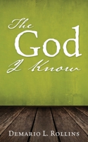 The God I Know 1662813449 Book Cover