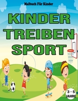 Kinder Treiben Sport : Malbuch Für Kinder / 3 - 5 Jahre B08BF2PGDR Book Cover