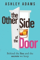 The Other Side of the Door: Behind the Lies and the Secrets We Keep 1734408707 Book Cover