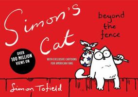Simon's Cat: Beyond the Fence 0446560073 Book Cover
