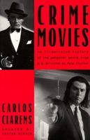 Crime Movies: From Griffith to The Godfather and Beyond 0306807688 Book Cover