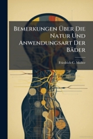 Bemerkungen Über Die Natur Und Anwendungsart Der Bäder... 127983756X Book Cover