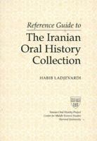 Reference Guide to the Iranian Oral History Collection 0932885101 Book Cover