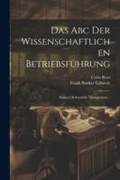 Das Abc Der Wissenschaftlichen Betriebsführung: Primer Of Scientific Management... (German Edition) 1022607472 Book Cover
