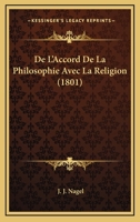 De L'Accord De La Philosophie Avec La Religion (1801) 1273403150 Book Cover