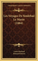 Les Voyages De Sindebad Le Marin (1884) 1160177287 Book Cover