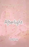 AFTERLIGHT: Some Rooms Forgets You, But Your Heart Remembers B0FNRGD9VL Book Cover