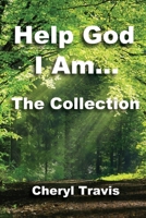 Help God, I Am - The Collection 1954414358 Book Cover