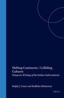 SHIFTING CONTINENTS/COLLIDING CULTURES. Diaspora Writing of the Indian Subcontinent. (Cross/Cultures 42) (Cross/Cultures) 9042012714 Book Cover