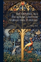 Die Odyssee Als Dichtung Und Ihr Verhaltnis Zur Ilias (1914) 1246099683 Book Cover