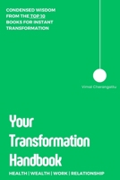 Your Transformation Handbook: Condensed Wisdom from the Top 10 Books for Instant Transformation B0C9S8B132 Book Cover