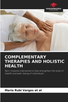 Complementary Therapies and Holistic Health 3639885805 Book Cover