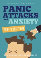 Panic Attacks & Anxiety - How to beat them 1291657339 Book Cover