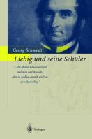 Liebig Und Seine Schuler: Die Neue Schule Der Chemie 3642627838 Book Cover