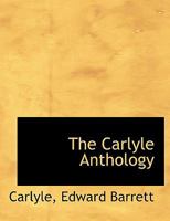 The Carlyle Anthology 1018478361 Book Cover