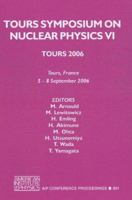 Tours Symposium on Nuclear Physics VI (AIP Conference Proceedings / High Energy Physics) (v. 6) 0735403953 Book Cover